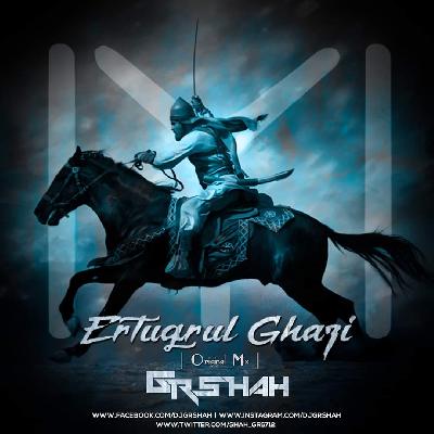 Ertugrul Ghazi - Original Mix Gr Shah